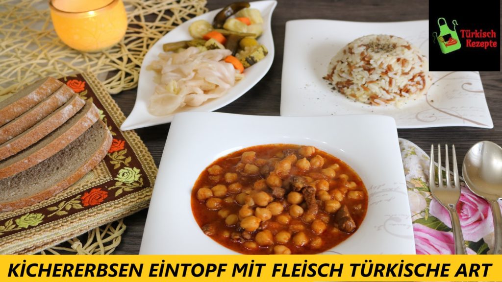 Kichererbsen Eintopf mit Fleisch – Sevginin Sofrasi