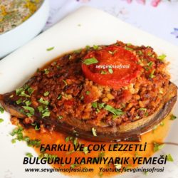 Bulgurlu Karnıyarık Yemeği