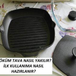Döküm Tava Nasıl Yakılır? Döküm Tava İlk Kullanıma Nasıl Hazırlanır?