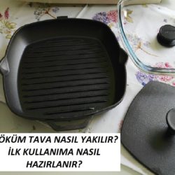 Döküm Tava Nasıl Yakılır? Döküm Tava İlk Kullanıma Nasıl Hazırlanır?