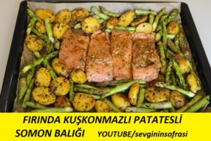 Fırında Kuşkonmazlı Patatesli Somon Balığı