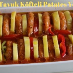 Tavuk Köfteli Patates Yemeği